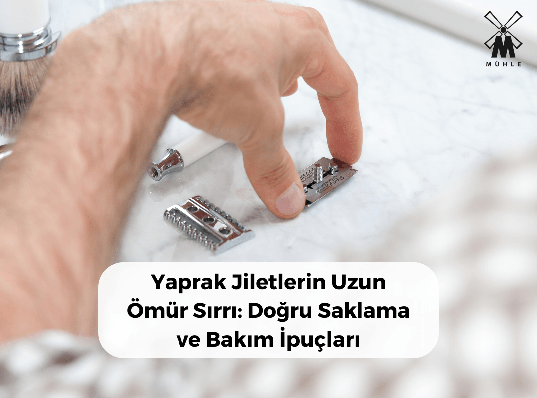 Yaprak Jiletlerin Uzun Ömür Sırrı: Doğru Saklama ve Bakım İpuçları