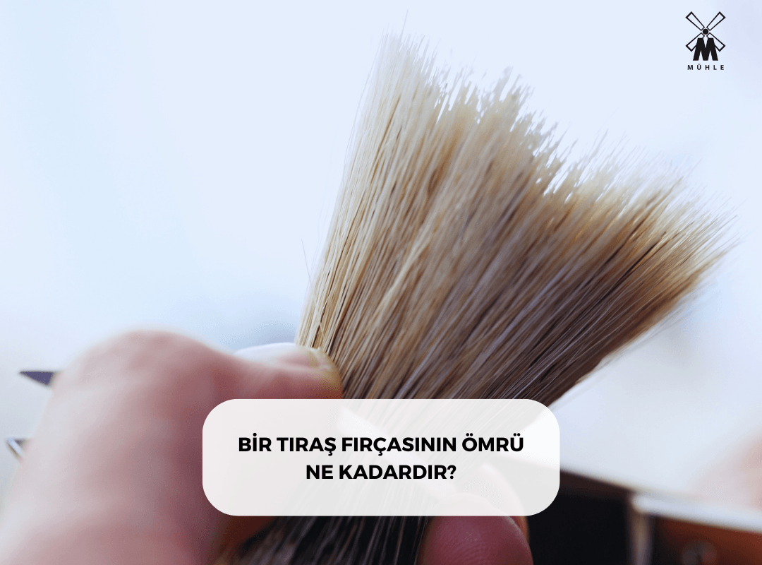 BİR TIRAŞ FIRÇASININ ÖMRÜ NE KADARDIR? - Mühle Tıraş Kültürü