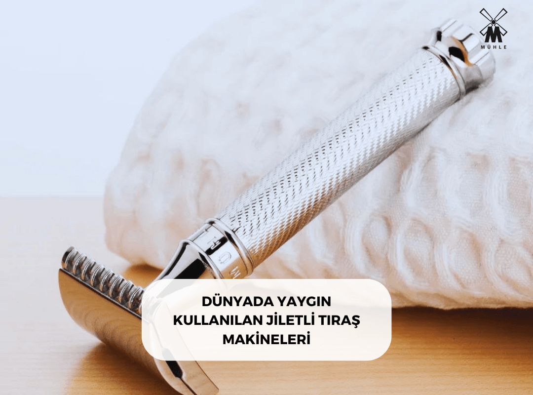DÜNYADA YAYGIN KULLANILAN JİLETLİ TIRAŞ MAKİNELERİ - Mühle Tıraş Kültürü