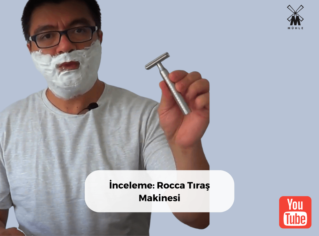 İnceleme: Rocca Tıraş Makinesi - Mühle Tıraş Kültürü