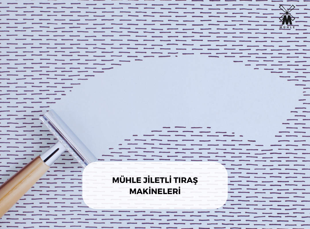 MÜHLE JİLETLİ TIRAŞ MAKİNELERİ - Mühle Tıraş Kültürü