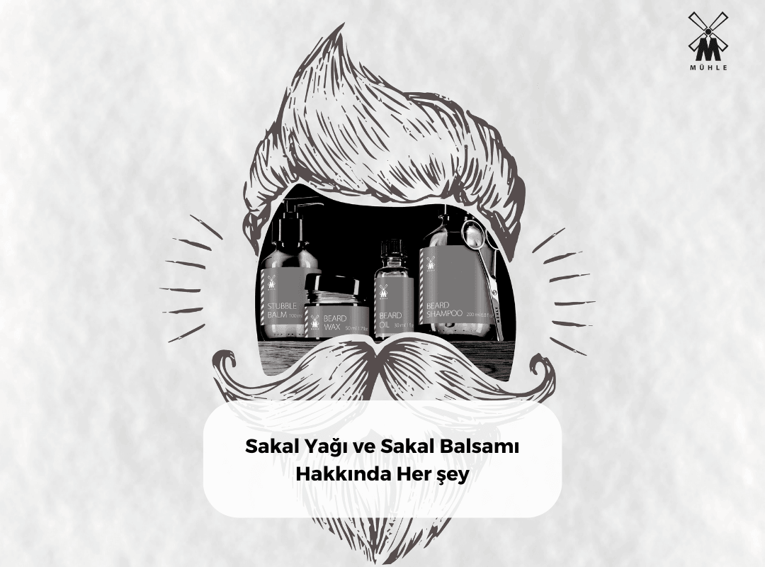 Sakal Yağı ve Sakal Balsamı Hakkında Her şey - Mühle Tıraş Kültürü