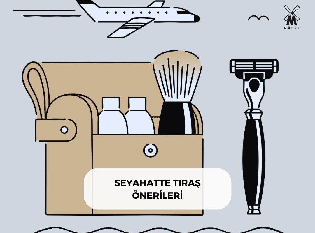SEYAHATTE TIRAŞ ÖNERİLERİ - Mühle Tıraş Kültürü