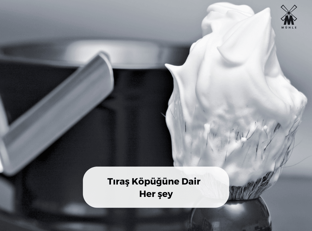 TIRAŞ KÖPÜĞÜNE DAİR HER ŞEY - Mühle Tıraş Kültürü