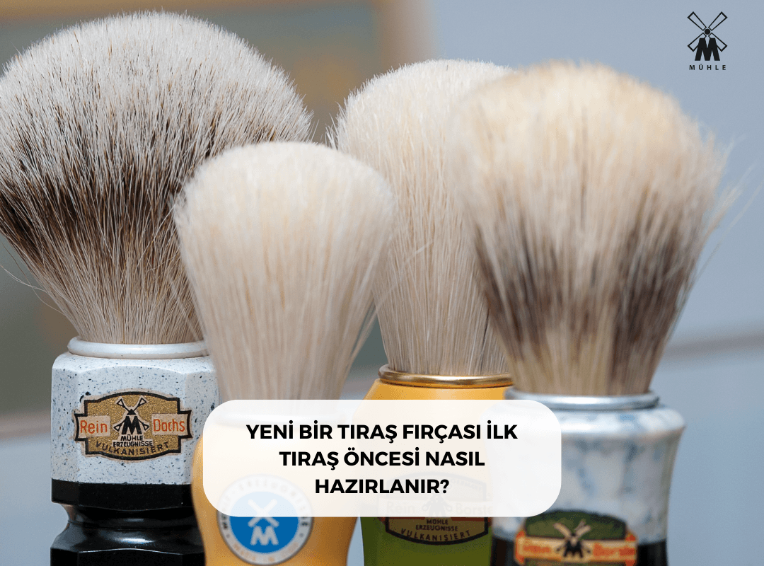 YENİ BİR TIRAŞ FIRÇASI İLK TIRAŞ ÖNCESİ NASIL HAZIRLANIR? - Mühle Tıraş Kültürü
